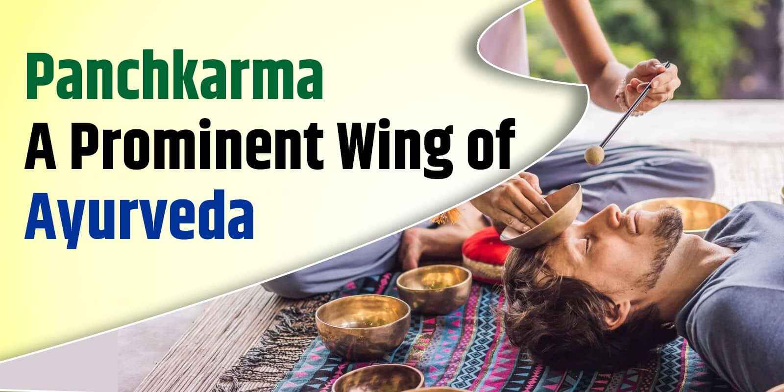 Panchkarma: A Prominent Wing of Ayurveda